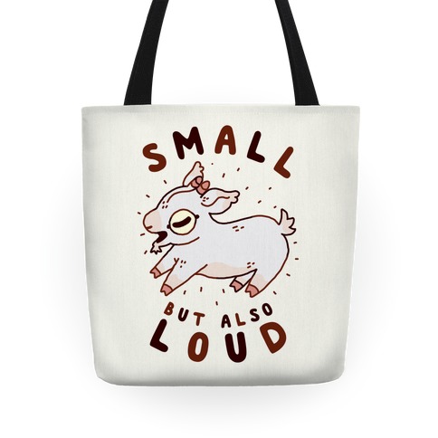 Small But Also Loud Baby Goat Tote