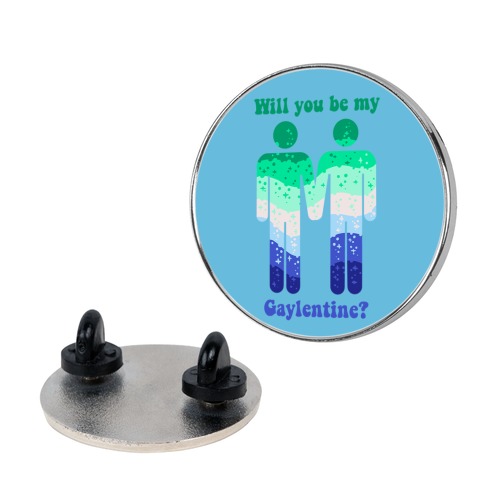 Will You Be My Gaylentine? Gay Love Pin