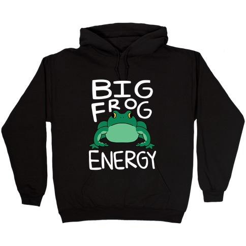 Big Frog Energy Hooded Sweatshirt
