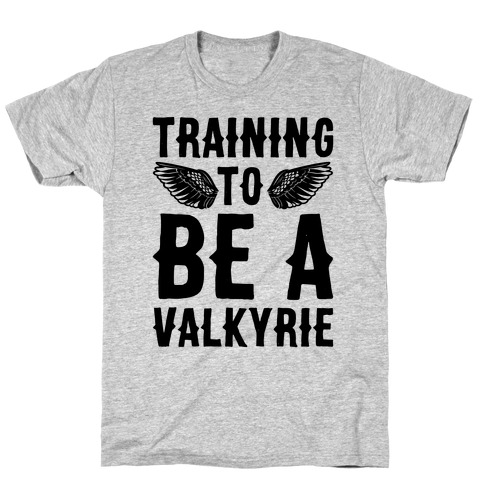 Training To Be A Valkyrie Parody T-Shirt