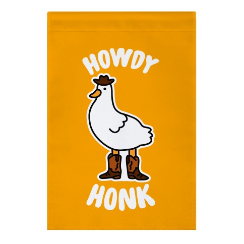 Howdy Honk Garden Flag