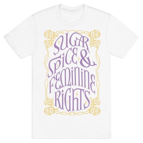 Sugar Spice and Feminine rights T-Shirt