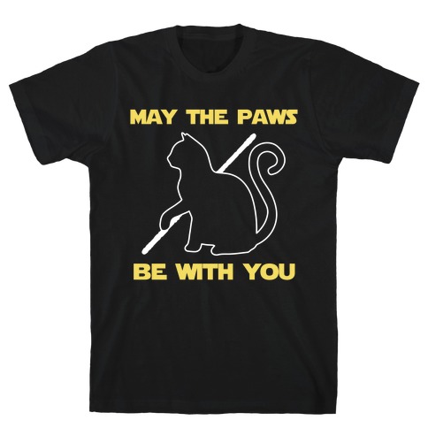 May The Paws Be With You T-Shirt