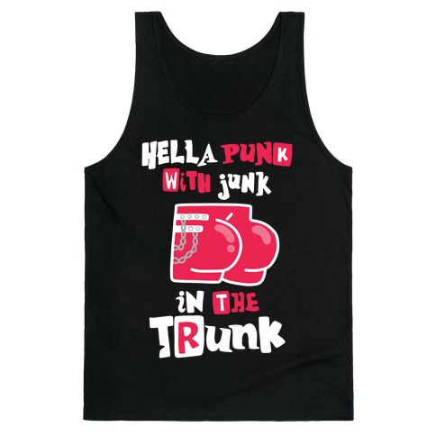 Hella Punk with Junk in the Trunk Tank Top