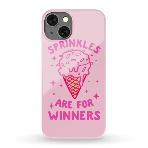 Sprinkles Are For Winners Phone Case