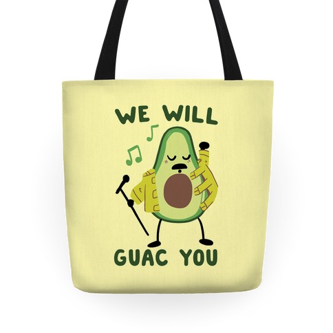 We Will Guac You Tote