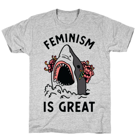 Feminism is Great Shark T-Shirt