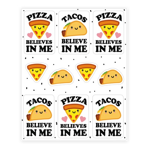Pizza And Tacos Believe In Me Stickers Stickers and Decal Sheet