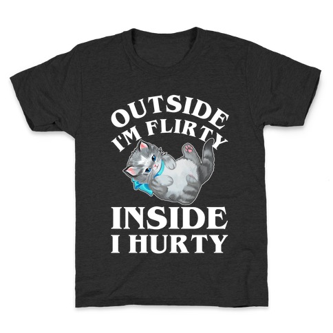Outside I'm Flirty Inside I Hurty Kids T-Shirt