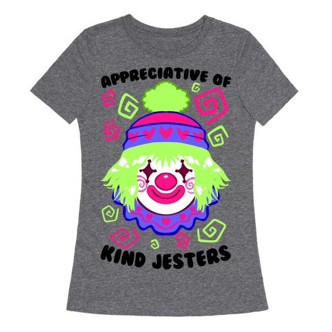 Appreciative of Kind Jesters Womens T-Shirt
