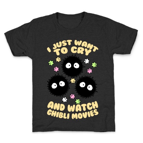 I Just Want To Cry And Watch Ghibli Movies Kids T-Shirt