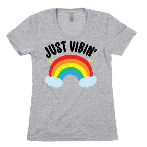 Just Vibin' Rainbow Womens T-Shirt
