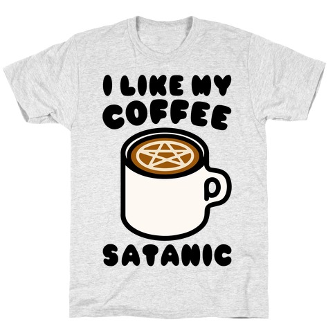 I Like My Coffee Satanic T-Shirt