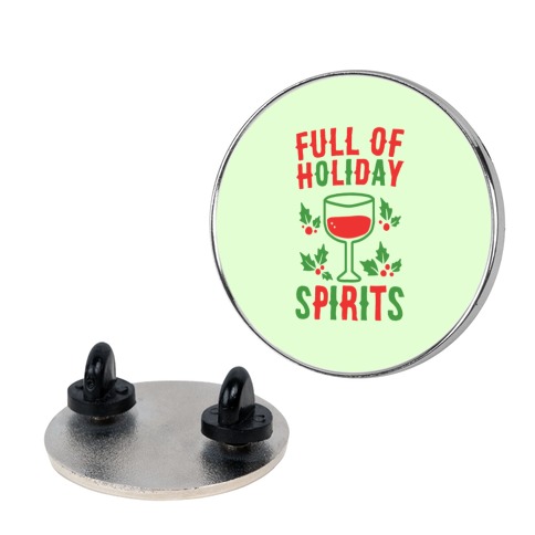 Full of Holiday Spirits Pin