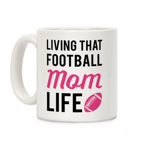 Living The Mom Life Coffee Mug