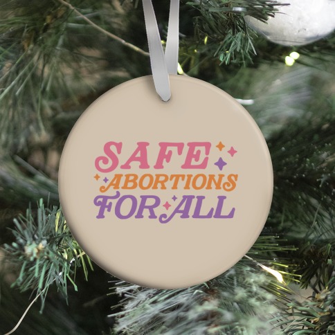 Safe Abortions For All Ornament