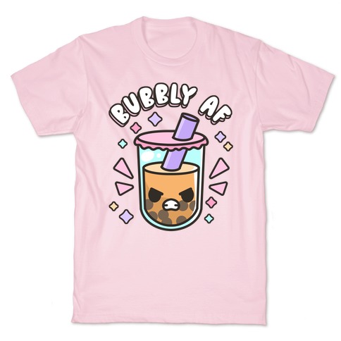 Bubbly Af Boba T-Shirt