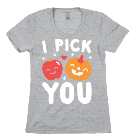 I Pick You Apple & Pumpkin Womens T-Shirt