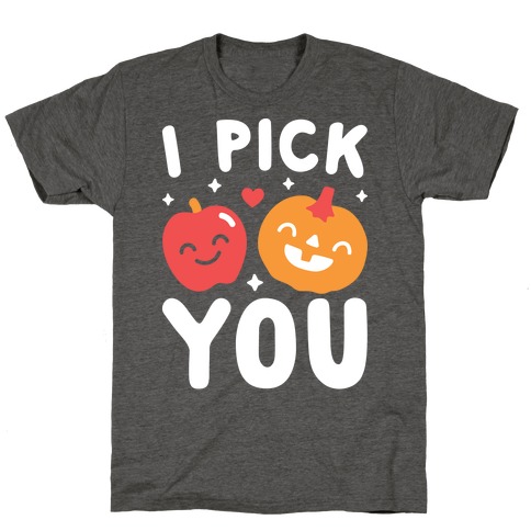I Pick You Apple & Pumpkin T-Shirt