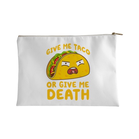 Give Me Taco Or Give Me Death Accessory Bag
