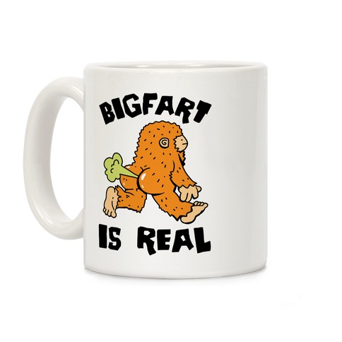 Bigfart Is Real Coffee Mug