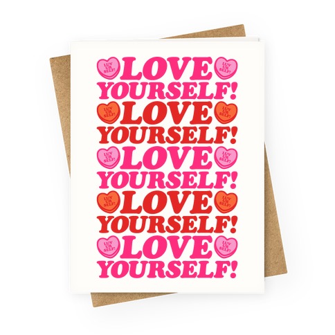  Love Yourself Love Yourself Love Yourself Kat Parody Greeting Card