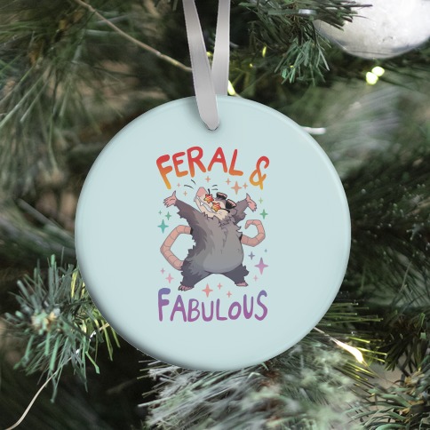 Feral And Fabulous Ornament