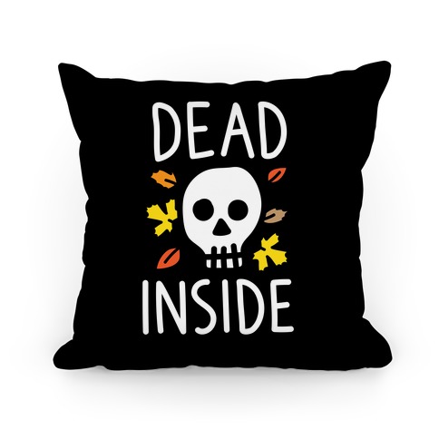 Dead Inside Autumn Skull Pillow
