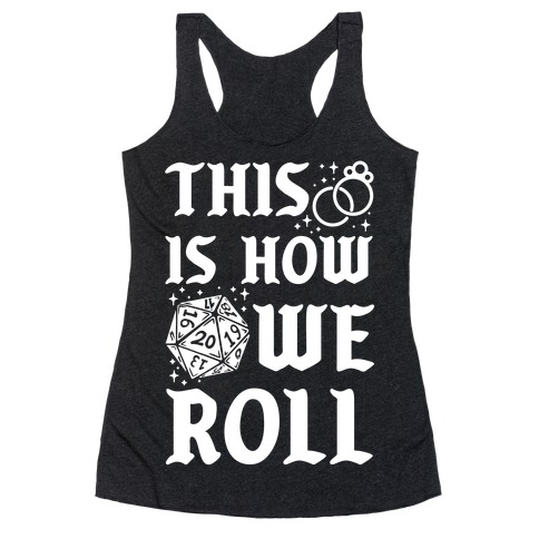 This is How We Roll Bride D20 Racerback Tank Top