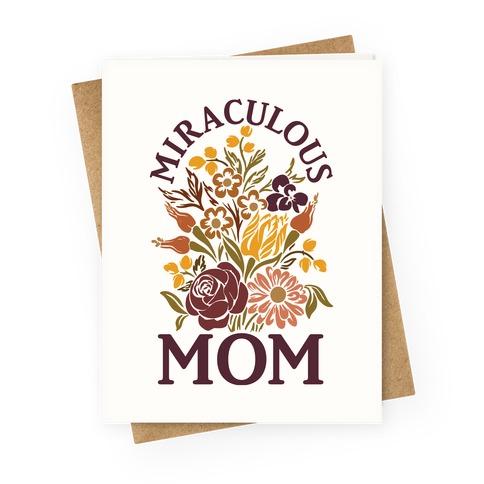 Miraculous Mom Greeting Card