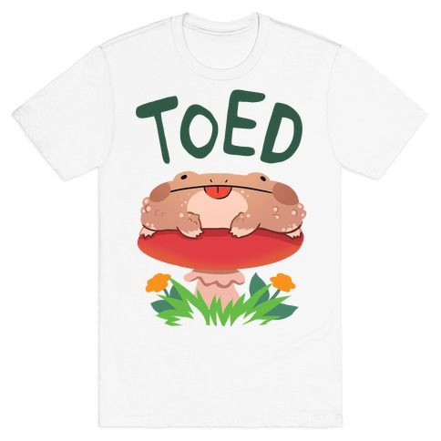 Toed Derpy toad T-Shirt