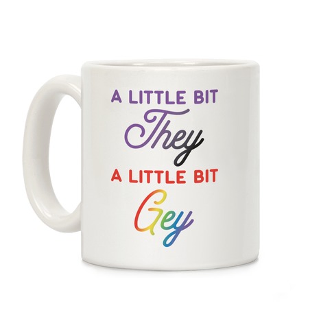 A Little Bit They, A Little Bit Gey Coffee Mug