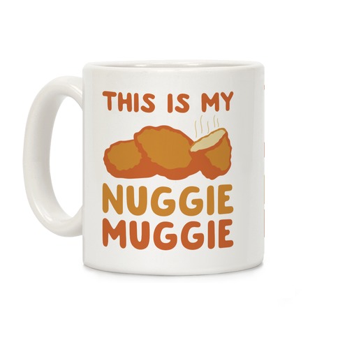 This Is My Nuggie Muggie Coffee Mug