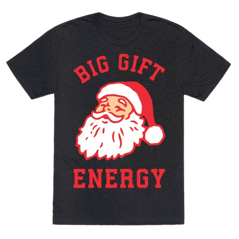 Big Gift Energy T-Shirt