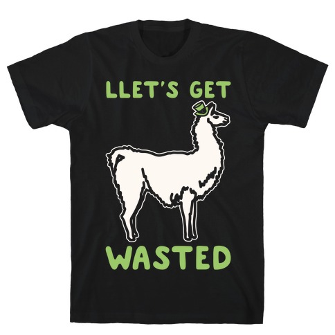 Llet's Get Wasted St. Patrick's Day Llama Parody White Print T-Shirt