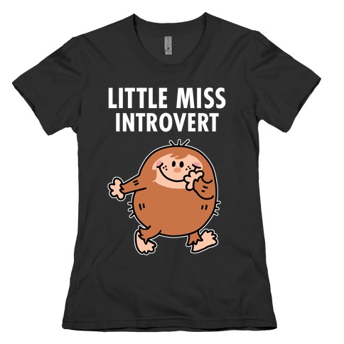 Little Miss Introvert Womens T-Shirt
