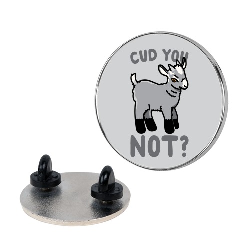 Cud You Not Goat Pin