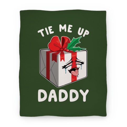 Tie Me Up Daddy Blanket