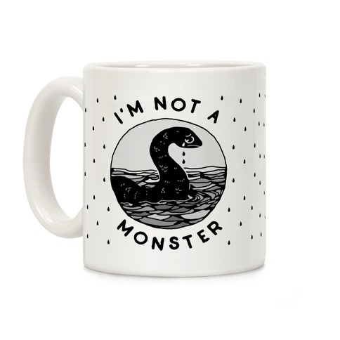 I'm Not a Monster (Nessy) Coffee Mug