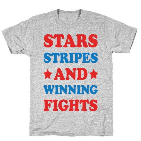 Stars Stripes And Winning Fights T-Shirt