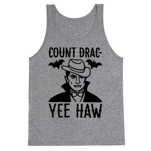 Count Drac-Yee Haw Parody Tank Top