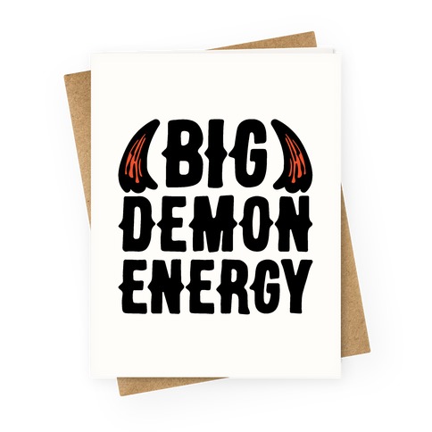 Big Demon Energy Greeting Card