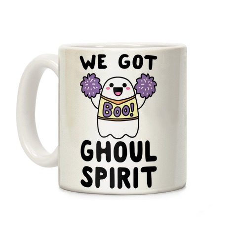 We Got Ghoul Spirit Coffee Mug