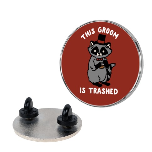 This Groom is Trashed Raccoon Bachelor Party Pin