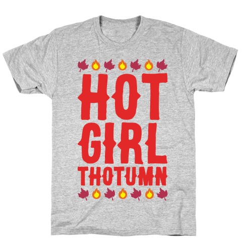 Hot Girl Thotumn Parody T-Shirt