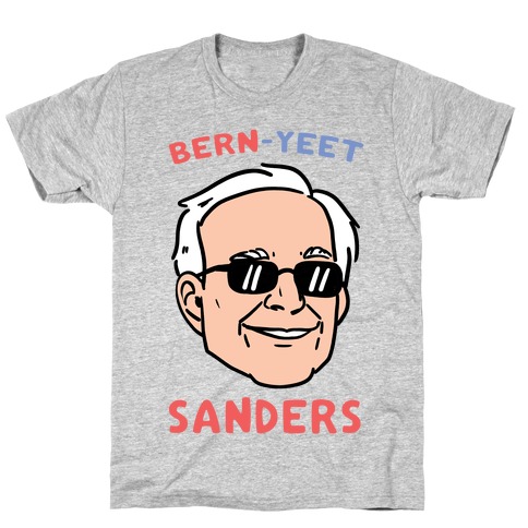 Bern-YEET Sanders T-Shirt