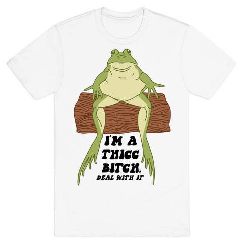I'm A Thicc Bitch T-Shirt