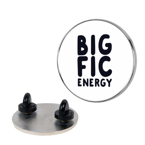 Big Fic Energy Pin