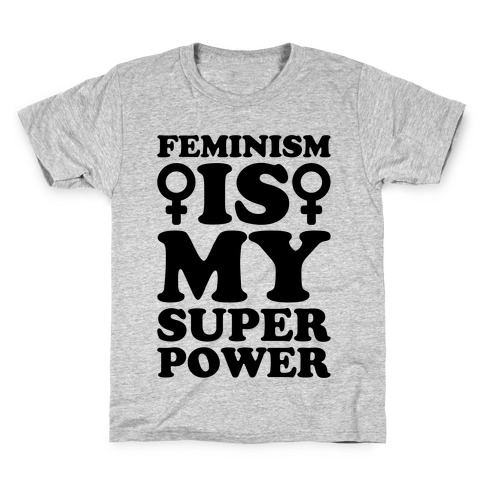 Feminism Is My Superpower Kids T-Shirt