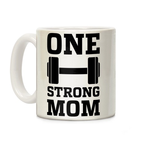 One Strong Mom Coffee Mug